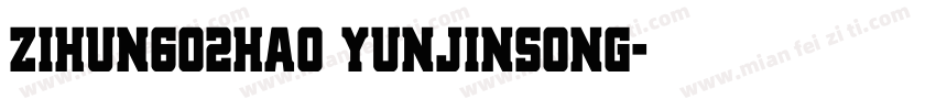 zihun602ha0 yunjinsong字体转换